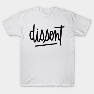 dissent T-Shirt